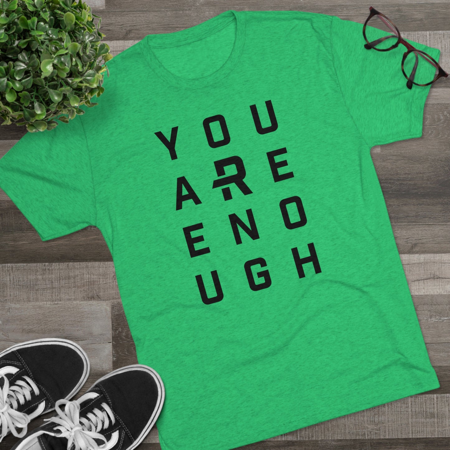 YOU R ENOUGH - Unisex Tri-Blend Crew Tee