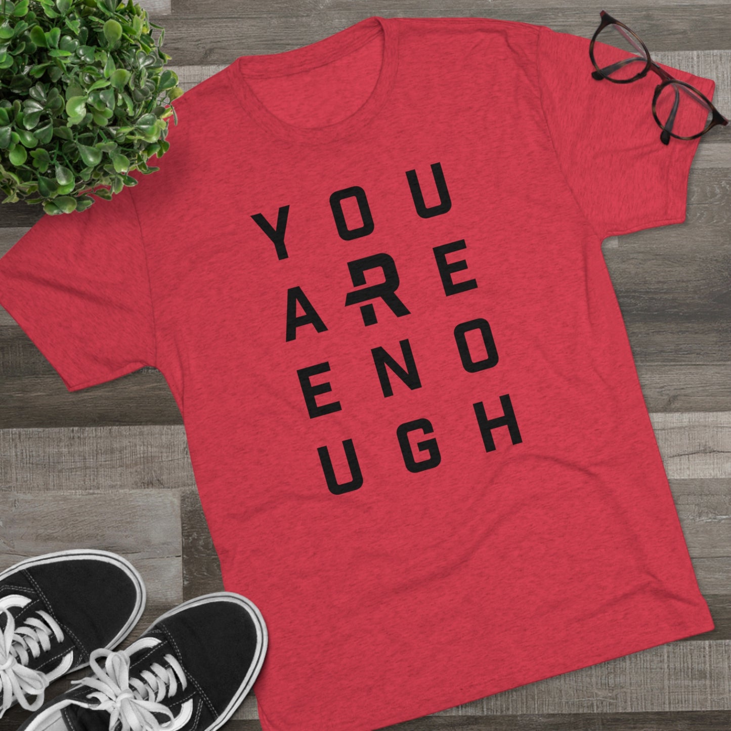 YOU R ENOUGH - Unisex Tri-Blend Crew Tee