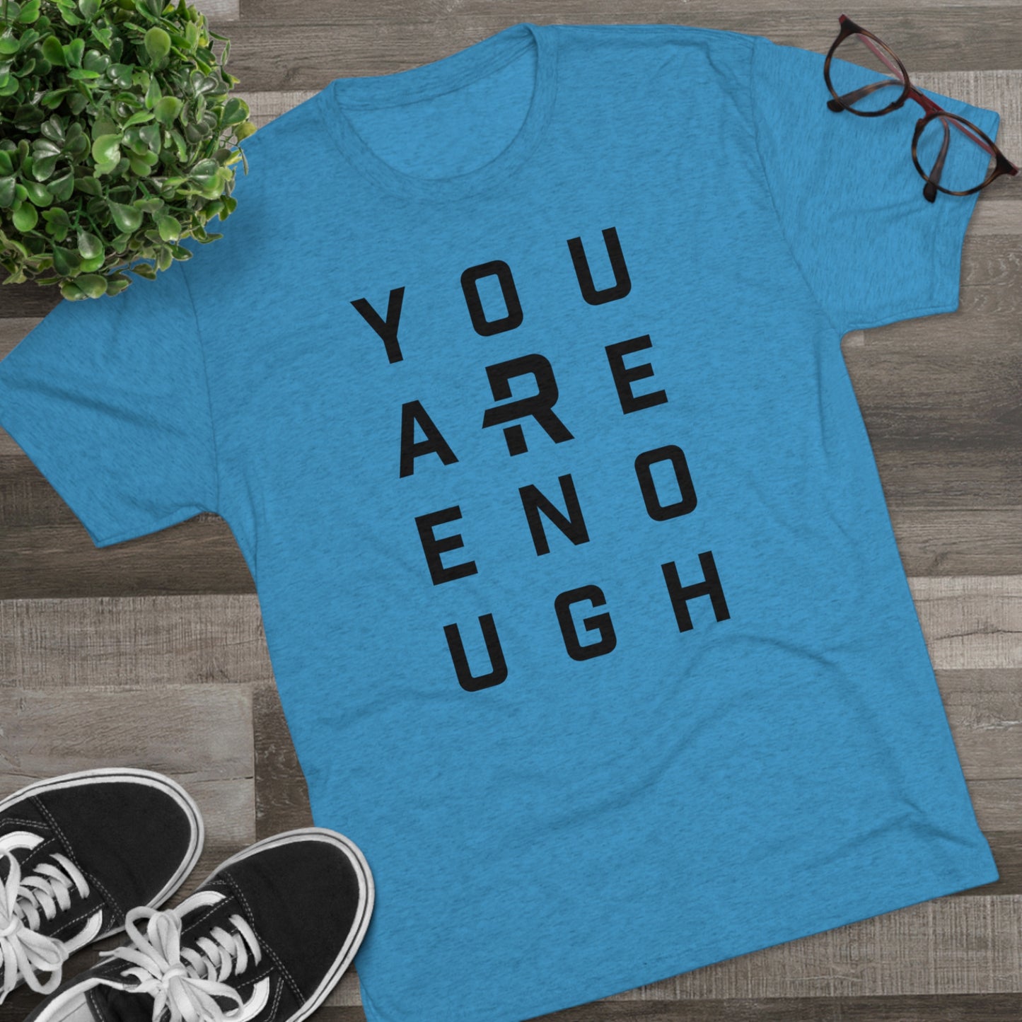 YOU R ENOUGH - Unisex Tri-Blend Crew Tee