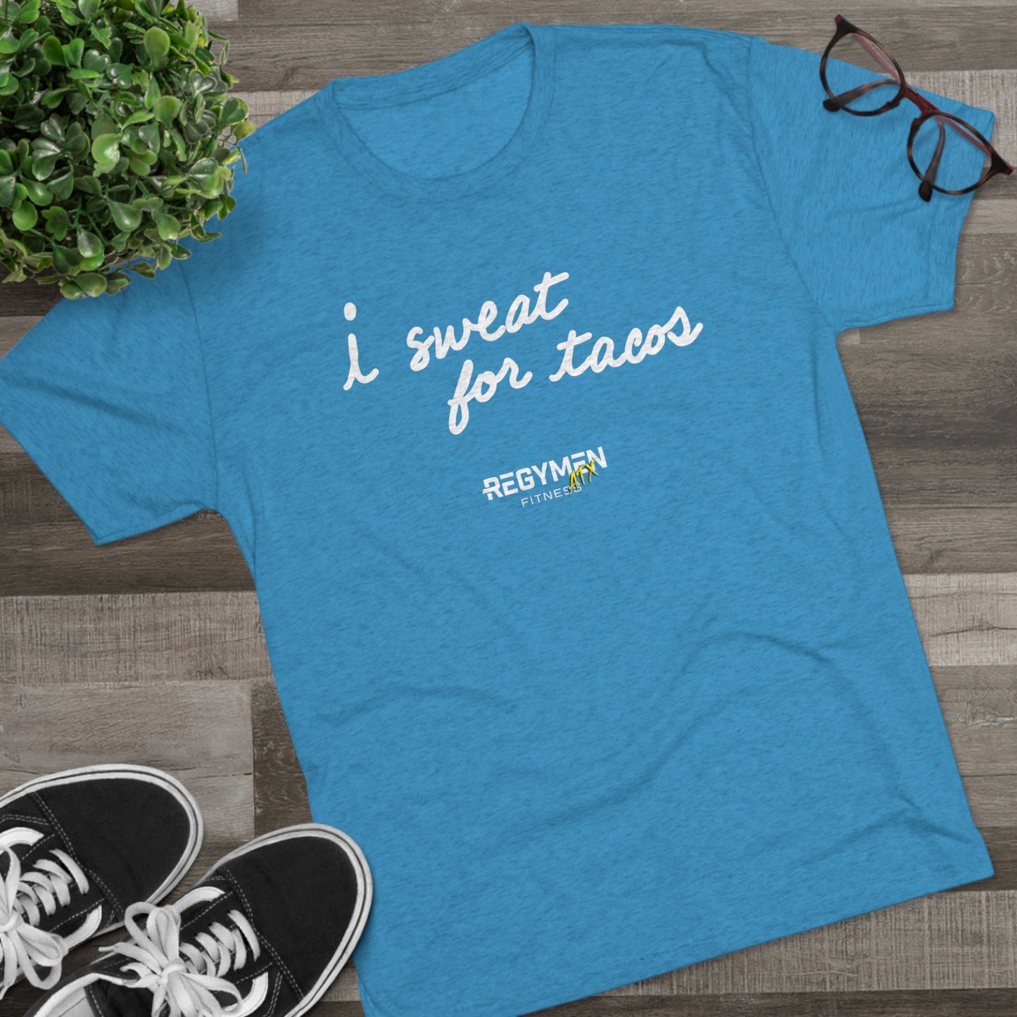 I SWEAT FOR TACOS - Unisex Tri-Blend Crew Tee